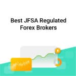 15 Best JFSA Regulated Forex Brokers