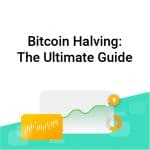 Bitcoin Halving The Ultimate Guide