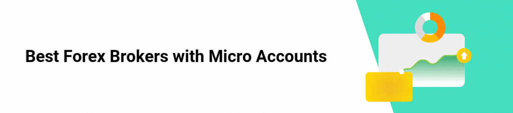 Best Forex Brokers with Micro Accounts Main Banner Image Best Forex Brokers with Micro Accounts Main Banner Image