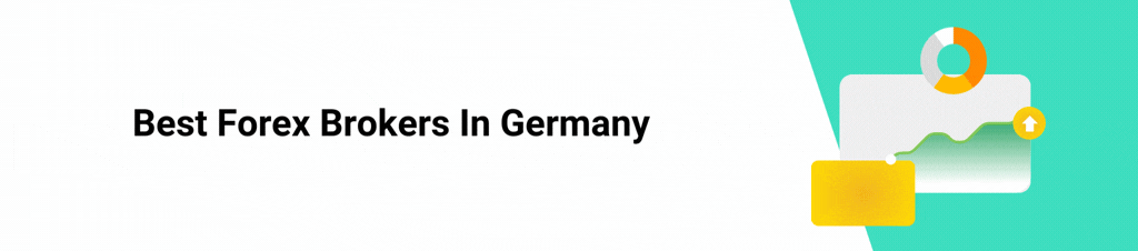 Best Forex Brokers in Germany Best Forex Brokers In Germany Main Banner Image
